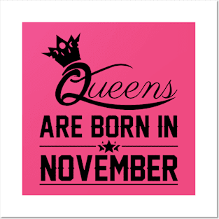 Queens are born in November Posters and Art